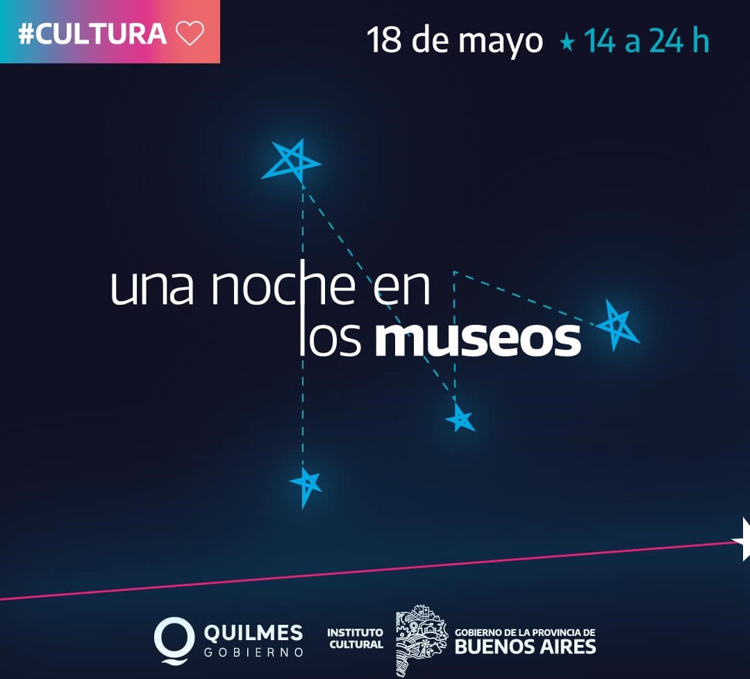 ESTE SÁBADO SE REALIZARÁ UNA NUEVA EDICIÓN DE «UNA NOCHE EN LOS MUSEOS» EN QUILMES