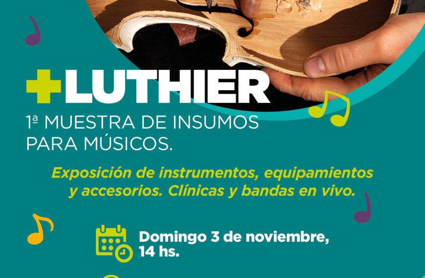 +LUTHIER: PRIMERA MUESTRA DE INSUMOS MUSICALES EN LA CASA DE LA CULTURA