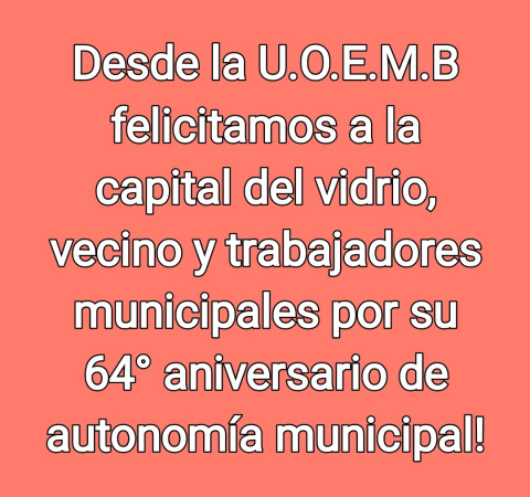 LA U.O.E.M.B SALUDA POR 64 ANIVERSARIO BERAZATEGUI