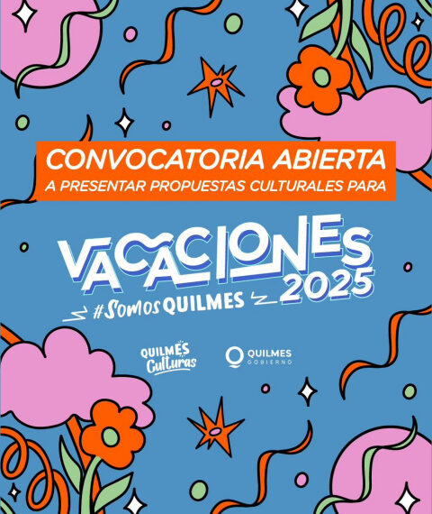 ABRIÓ LA CONVOCATORIA PARA FORMAR PARTE DE LA PROGRAMACIÓN DE VACACIONES SOMOS QUILMES 2025