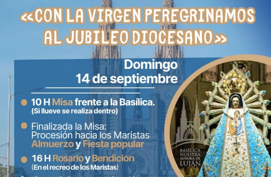 EL 14 DE SEPTIEMBRE LA DIÓCESIS DE QUILMES PEREGRINARÁ A LUJAN