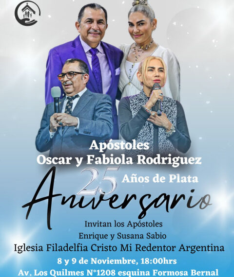 HOY DOMINGO, VENI A LA IGLESIA FILADELFIA DE BERNAL A FESTEJAR SU 25° ANIVERSARIO
