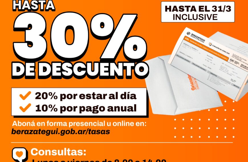 BENEFICIOS PARA LOS BERAZATEGUENSES QUE ABONEN SUS TASAS MUNICIPALES POR ADELANTADO