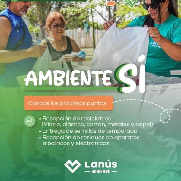 CONTINÚA CON EL OPERATIVO ¡AMBIENTE SÍ! EN DISTINTOS PUNTOS DE LANÚS