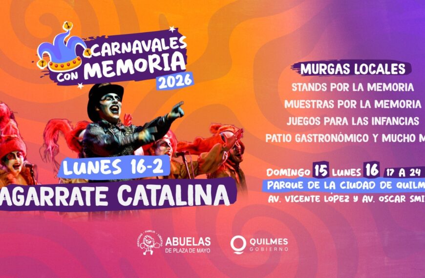 LLEGA A QUILMES LA CELEBRACIÓN DE LOS «CARNAVALES CON MEMORIA» CON ENTRADA LIBRE Y GRATUITA