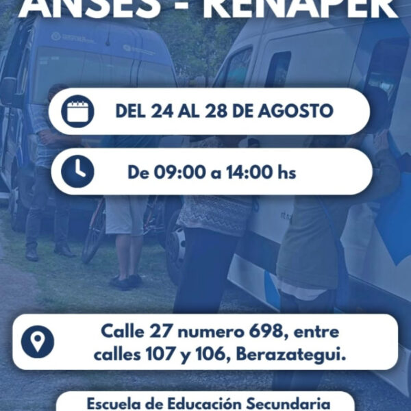 ESTE LUNES 24 DE AGOSTO EL RENAPER Y ANSES EN BERAZATEGUI